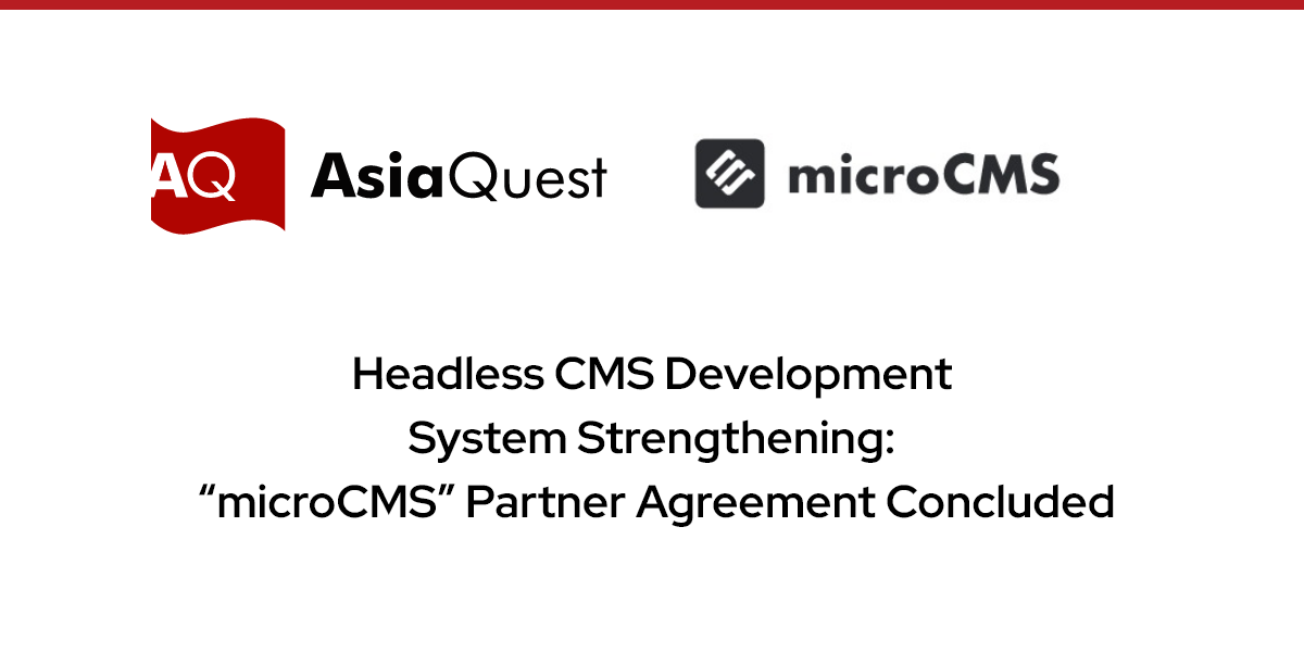 Headless CMS Development System Strengthening: “microCMS” Partner Agreement Concluded