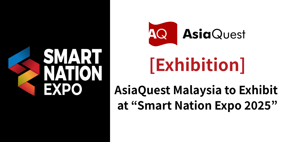 AsiaQuest Malaysia to Exhibit at “Smart Nation Expo 2025”
